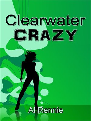 cover image of Clearwater Crazy